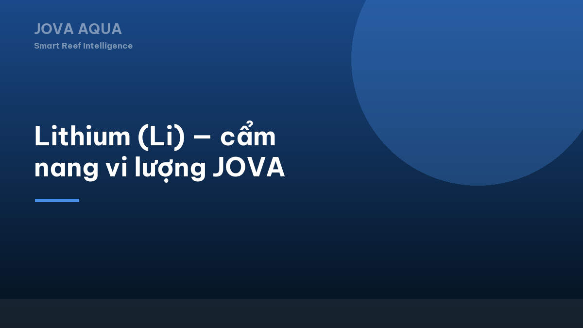 Lithium (Li) — cẩm nang vi lượng JOVA